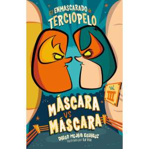 Máscara vs. Máscara (El enmascarado de terciopelo 3)