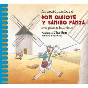 Las increíbles aventuras de don Quijote y Sancho Panza como jamás te las contaron