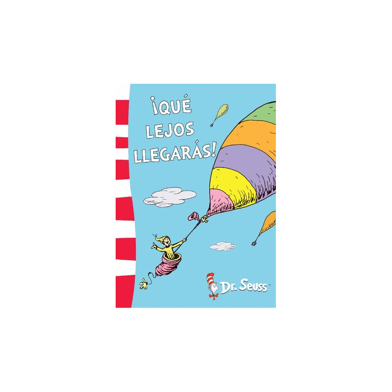 ¡Qué lejos llegarás! (Colección Dr. Seuss)