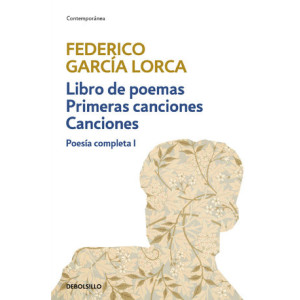 Libro de poemas | Primeras canciones | Canciones (Poesía completa 1)