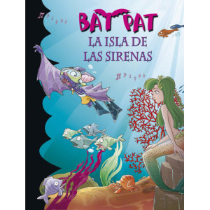 La isla de las sirenas (Serie Bat Pat 12)