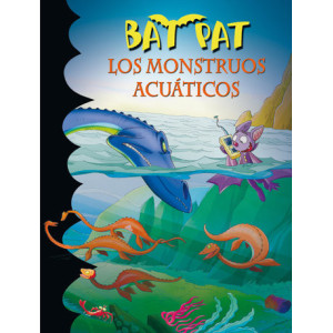 Los monstruos acuáticos (Serie Bat Pat 13)