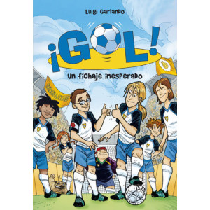 Un fichaje inesperado (Serie ¡Gol! 8)