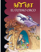 El último orco (Serie Bat Pat 19)