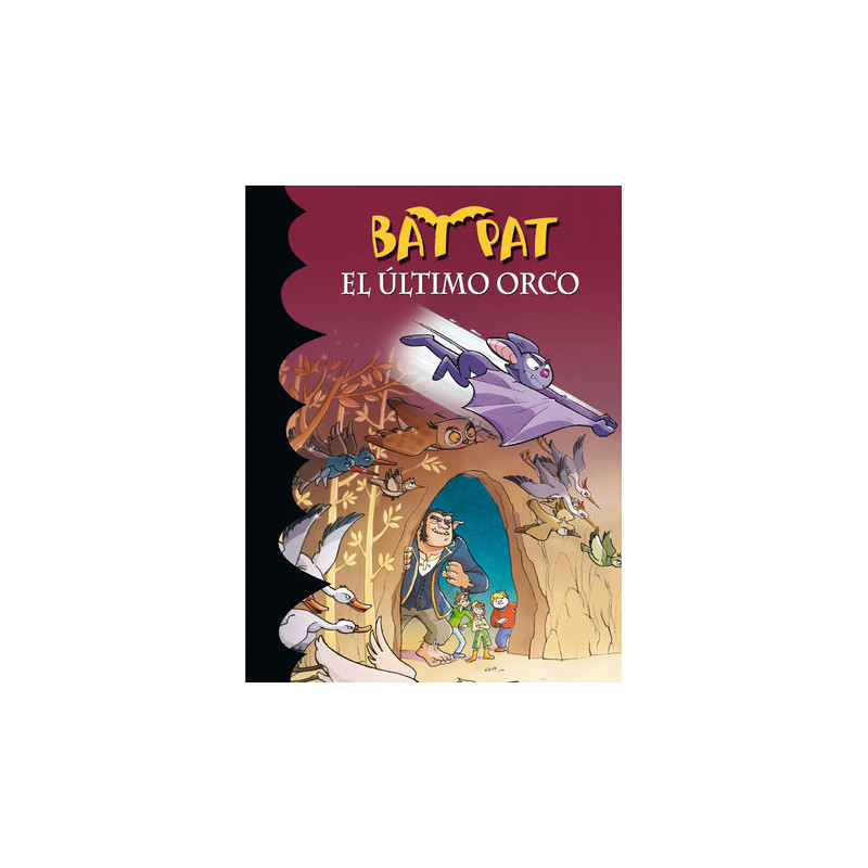 El último orco (Serie Bat Pat 19)