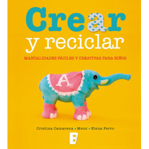 Crear y reciclar