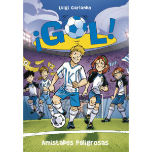 Amistades peligrosas (Serie ¡Gol! 19)