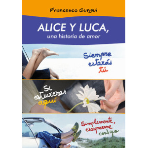 Alice y Luca, una historia de amor (pack 3 novelas)