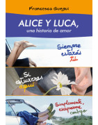 Alice y Luca, una historia de amor (pack 3 novelas)