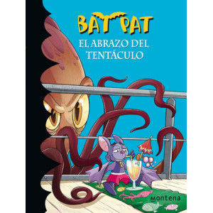 El abrazo del tentáculo (Serie Bat Pat 21)