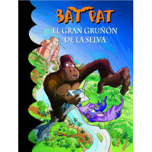 El gran gruñón de la selva (Serie Bat Pat 22)