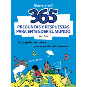 365 preguntas y respuestas para entender el mundo