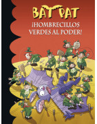 ¡Hombrecillos verdes al poder! (Serie Bat Pat 27)