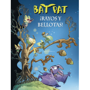 ¡Rayos y bellotas! (Serie Bat Pat 30)