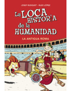 La Antigua Roma (La loca historia de la humanidad 2)