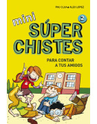 Súper Chistes para contar a tus Amigos (Mini Súperchistes 2)