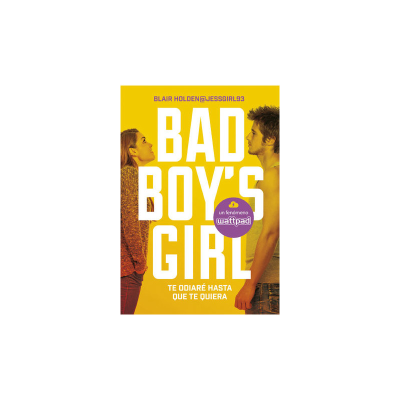 Te odiaré hasta que te quiera (Bad Boy's Girl 1)