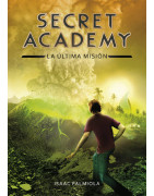 La última misión (Secret Academy 5)