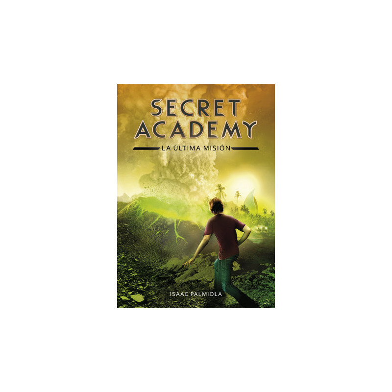 La última misión (Secret Academy 5)