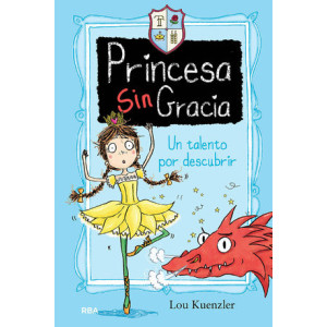 Un talento por descubrir (Princesa Sin Gracia 2)