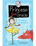 Un talento por descubrir (Princesa Sin Gracia 2)