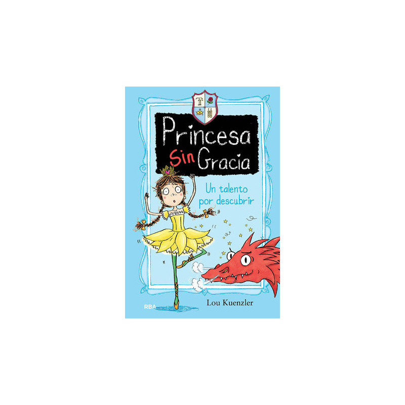 Un talento por descubrir (Princesa Sin Gracia 2)