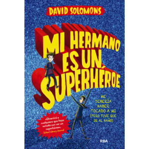 Mi hermano es un superhéroe (Mi hermano es un superhéroe 1)