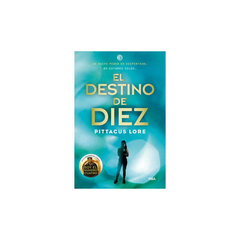 Legados de Lorien 6 - El destino de Diez