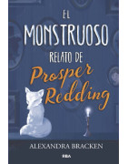 El monstruoso relato de Prosper Redding (Prosper Redding 1)