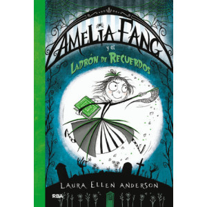 Amelia Fang 3 - Amelia y el ladrón de recuerdos