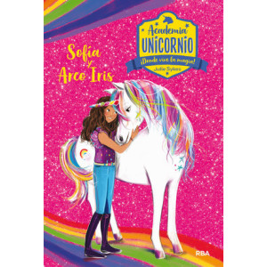 Academia Unicornio 1 - Sofía y Arco Iris