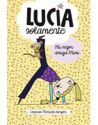 Lucía solamente 2 - Mi mejor amiga Mimi