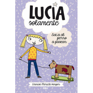 Lucía solamente 3 - Saca el perro a pasear