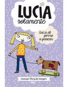 Lucía solamente 3 - Saca el perro a pasear