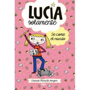 Lucía solamente 5 - Se come el mundo