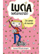 Lucía solamente 5 - Se come el mundo