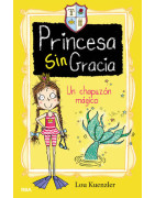 Un chapuzón mágico (Princesa Sin Gracia 3)