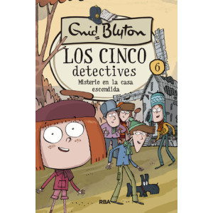 Los cinco detectives 6 - Misterio en la casa escondida