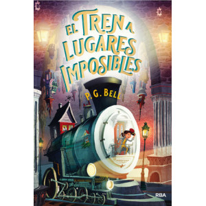 El tren a lugares imposibles (Tren a lugares imposibles 1)