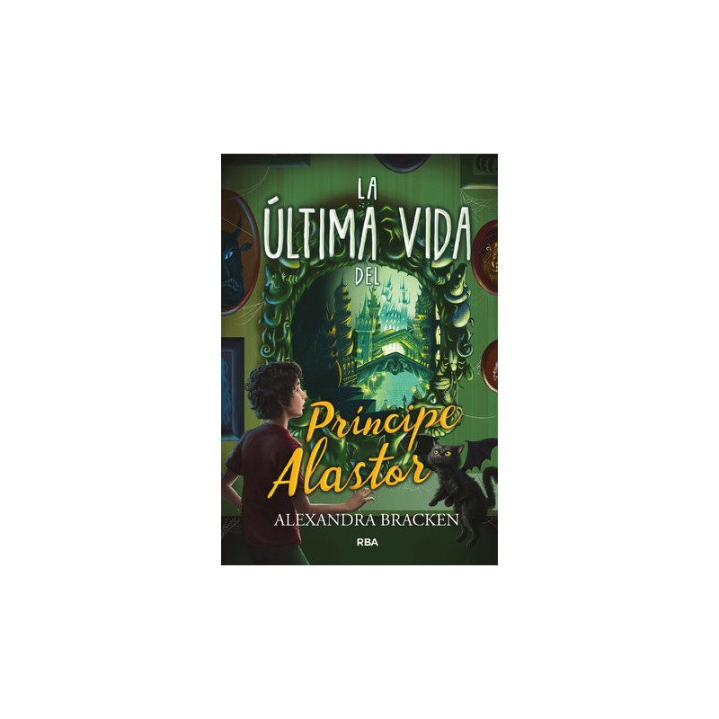 La última vida del príncipe Alastor (Prosper Redding 2)