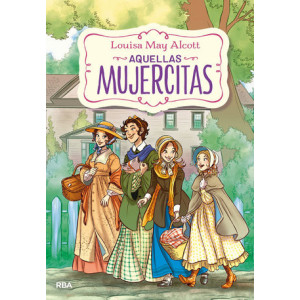 Aquellas mujercitas (edición actualizada, ilustrada y adaptada)