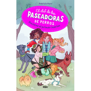 El club de las paseadoras de perros 1. Amistad al primer ladrido