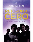 Retorno a cero (Los nuevos legados de Lorien 3)