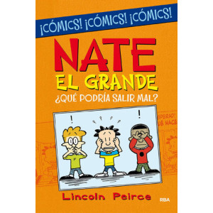 Nate el Grande. ¿Qué podría salir mal? (Cómic)