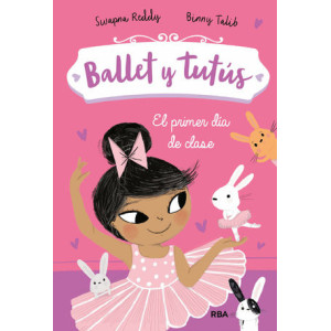 Ballet y tutús 1 - El primer día de clase