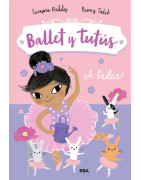 Ballet y tutús 2 - ¡A bailar!