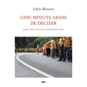 Cinc minuts abans de decidir