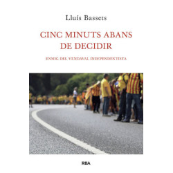 Cinc minuts abans de decidir