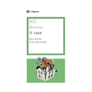 A casa. Una breu historia de la vida privada