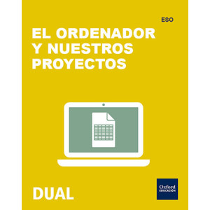 El ordenador y nuestros proyectos. Tecnología. DUAL